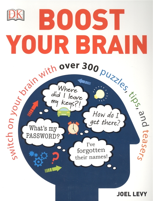 

Boost Your Brain Switch on your Brain with over 300 Puzzles Tips and Teasers