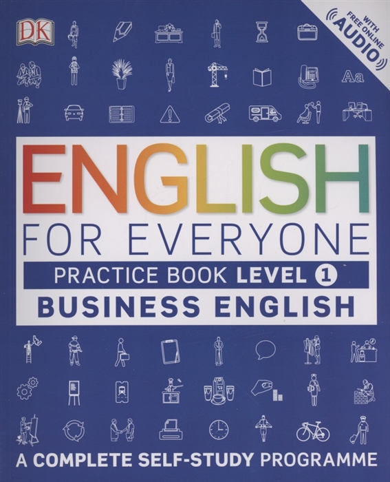 

English for Everyone Business English Practice Book Level 1 A Complete Self-Study Programme
