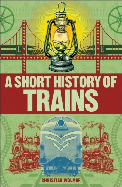 

A Short History of Trains