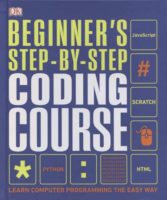 

Beginners Step-by-Step Coding Course Learn Computer Programming the Easy Way