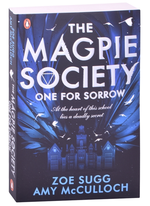 Zoe Sugg, Amy McCulloch The Magpie Society One for Sorrow the anarchical society