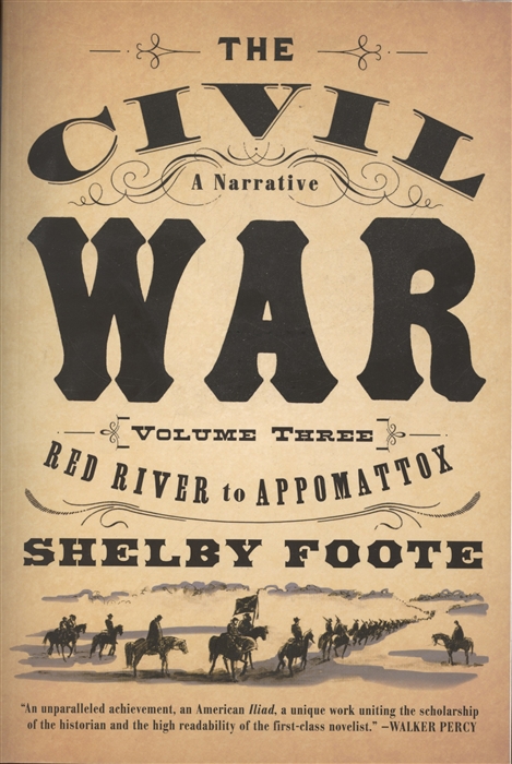 The Civil War A Narrative Volume 3 Red River to Appomattox