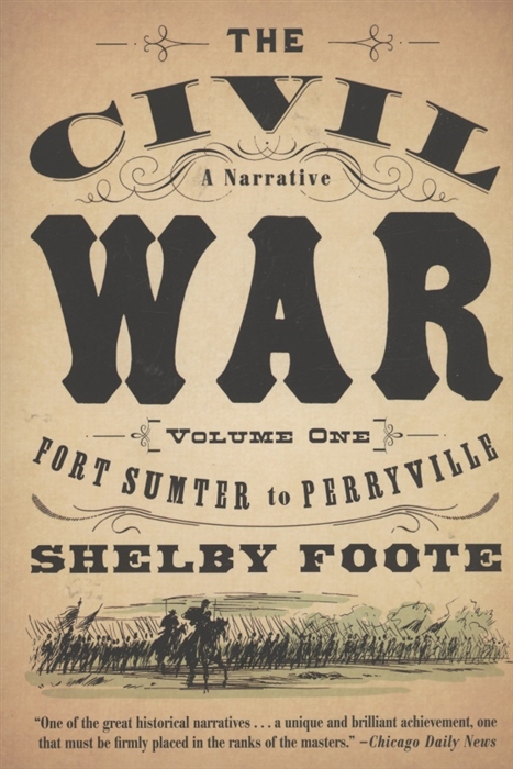 

The Civil War A Narrative Volume 1 Fort Sumter to Perryville