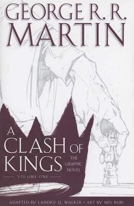 

A Clash of Kings The Graphic Novel Volume One
