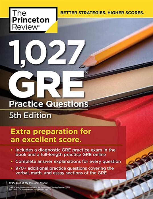 

1 027 GRE Practice Questions GRE Prep for an Excellent Score