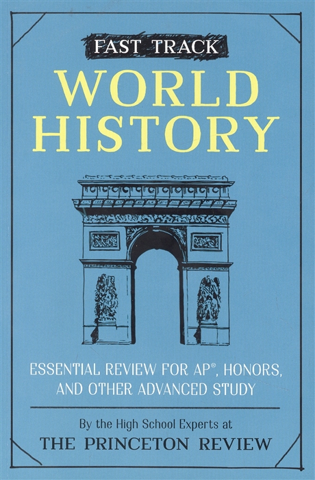 

Fast Track World History The Princeton Review