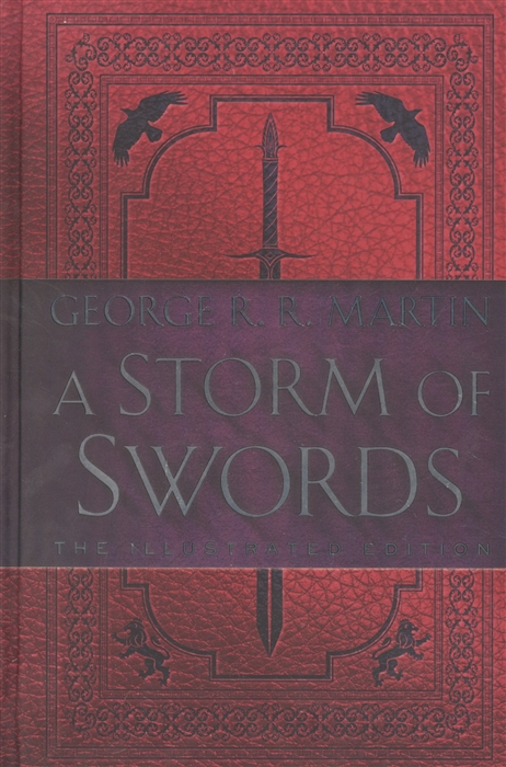 

A Storm of Swords The Illustrated Edition