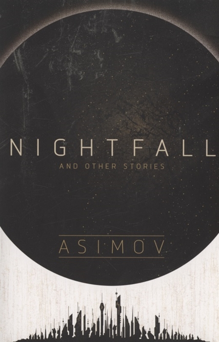 

Nightfall and Other Stories