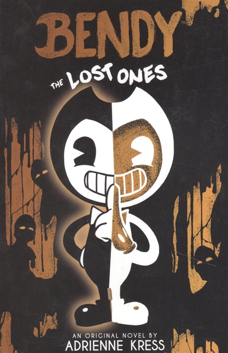 The Lost Ones Bendy and the Ink Machine Book 2