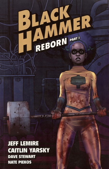 Black Hammer Volume 5 Reborn Part One