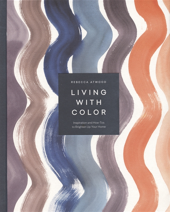 

Living with Color Inspiration and How-Tos to Brighten Up Your Home