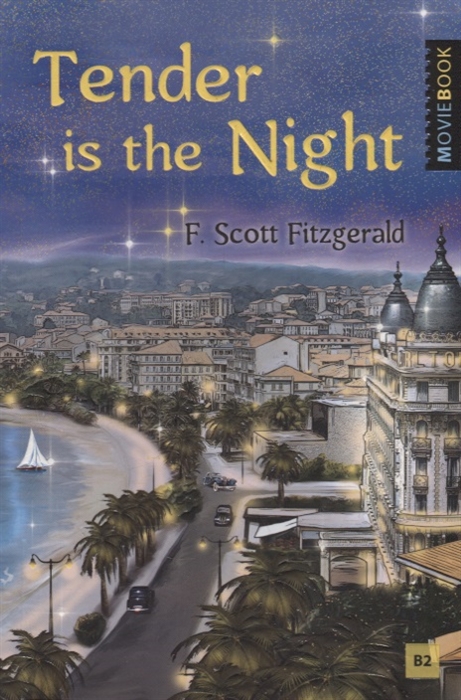 

Tender is the Night Ночь нежна книга для чтения на английском языке