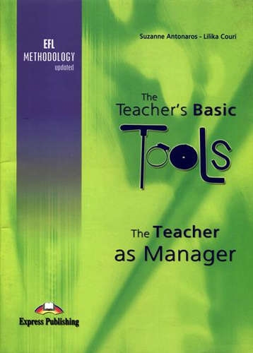 

EXPRESS The Teachers Basic Tools EFL Methodology Updated Учитель как руководитель