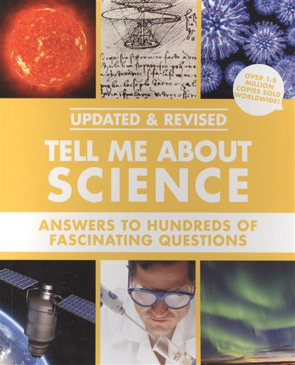 Tell Me About Science. Answers to Hundreds of Fascinating Questions ISBN: 9780753730300 tell me about