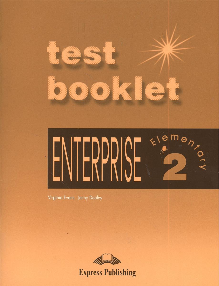 Evans V., Dooley J. Enterprise 2. Elementary. Test Booklet. Сборник тестовых заданий и упражнений цена Evans V., Dooley J. Enterprise 2. Elementary. Test Booklet. Сборник тестовых заданий и упражнений цены онлайн
