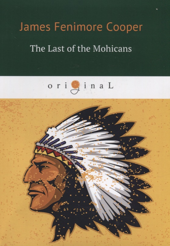 an analysis of the novel the last of the mohicans by james fenimore cooper an analysis of the novel the last of the mohicans by james fenimore cooper